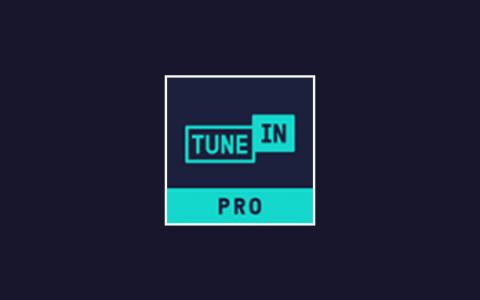 TuneIn Radio Pro v36.7手机电台，中文广播电台最全面的应用之一，解锁高级版